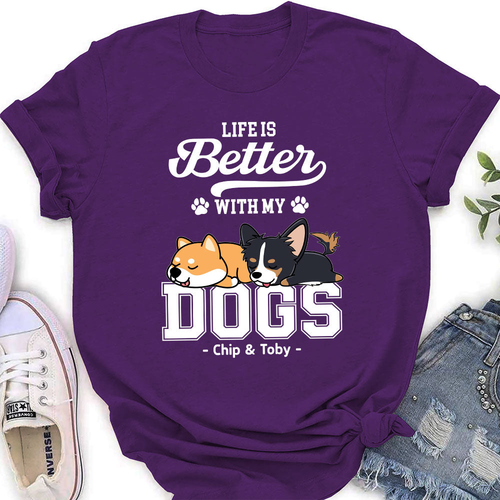 Better Life With Dogs - Customizable Personalized Women's T-shirt for Pet Lovers