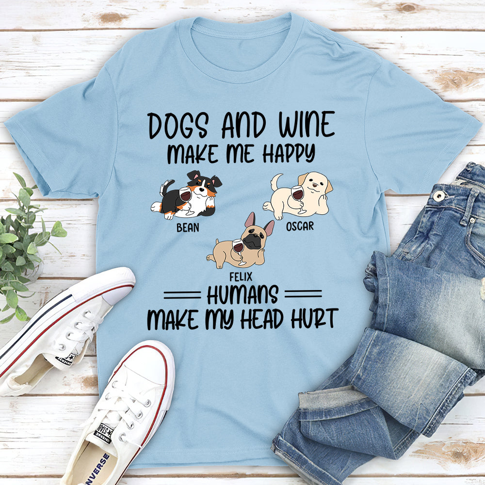 Dogs Wine Make Me Happy - Personalized Custom Unisex 5.3 oz T-shirt for Pet Lovers