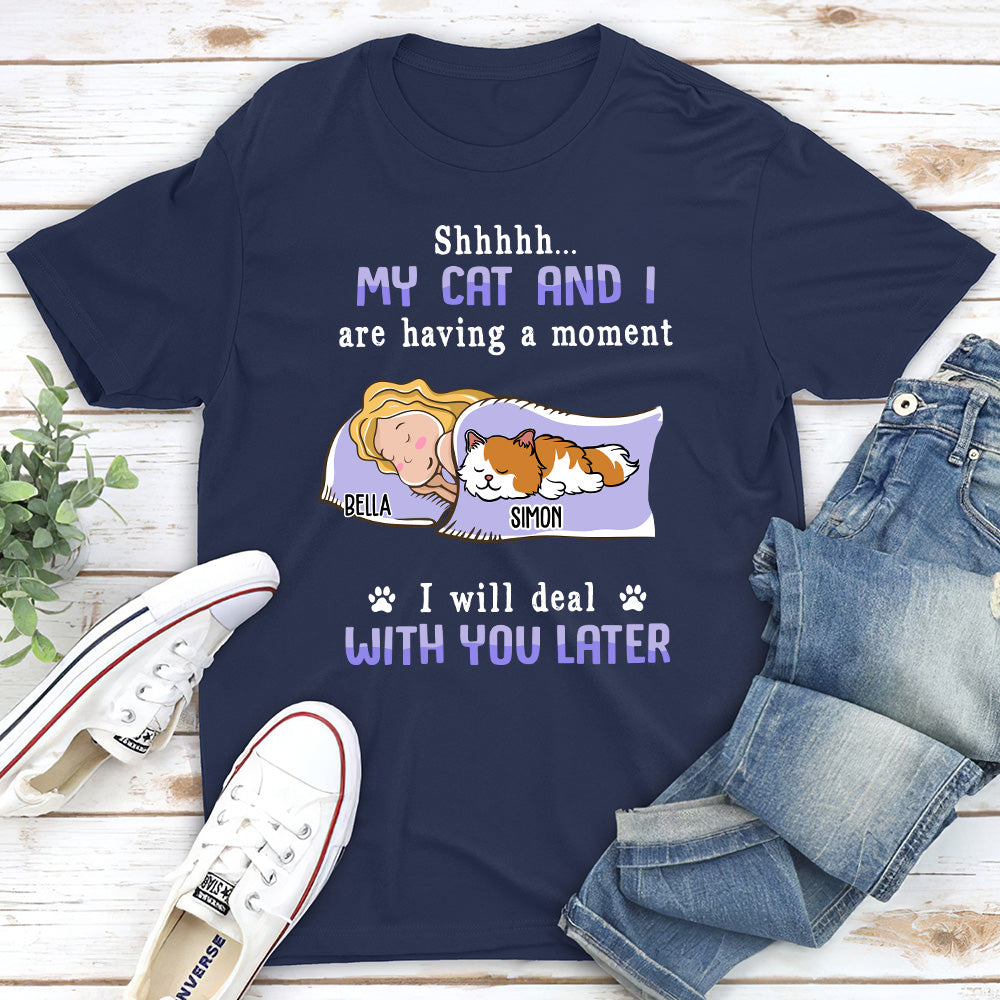 Deal With You Later - Personalized Custom Unisex T-shirt for Pet Lovers