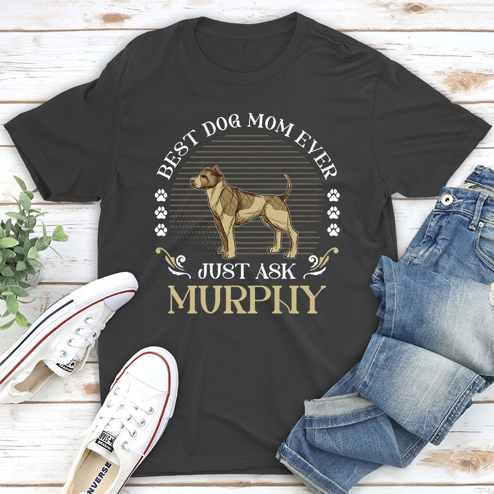 Best Dog Ever Just Ask Vintage - Personalized Custom Unisex 5.3 oz T - shirt for Pet Lovers