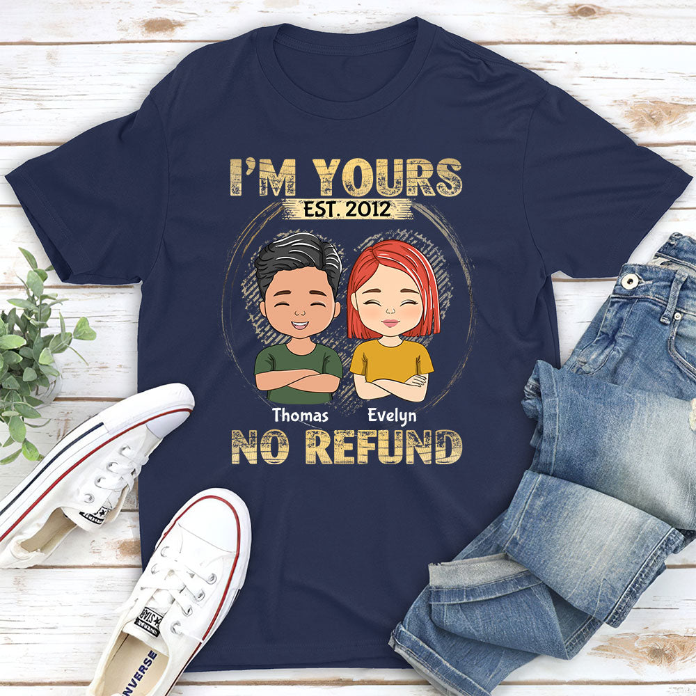 I'm Yours - No Refund - Personalized Custom Unisex 5.3 oz Classic Fit T-shirt for Everyday Wear