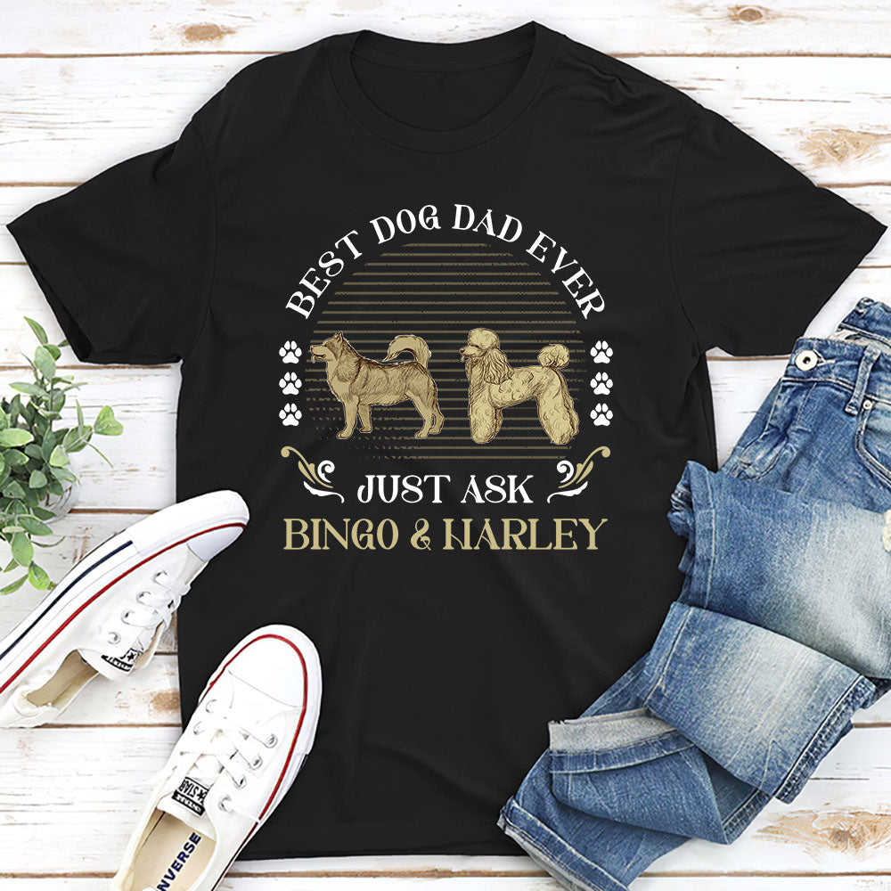 Best Dog Ever Just Ask Vintage - Personalized Custom Unisex 5.3 oz T - shirt for Pet Lovers