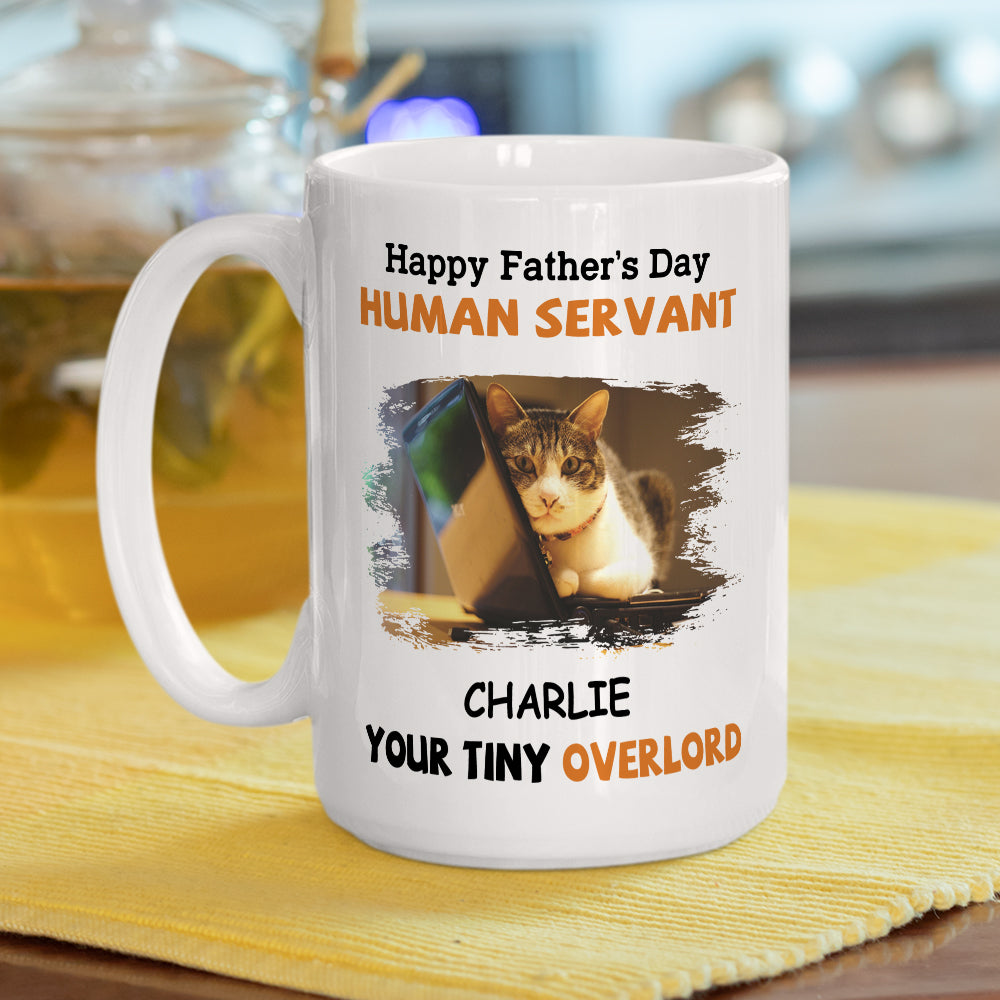 To My Human Servant - Personalized Custom 11oz & 15oz Coffee Mug for Pet Lovers