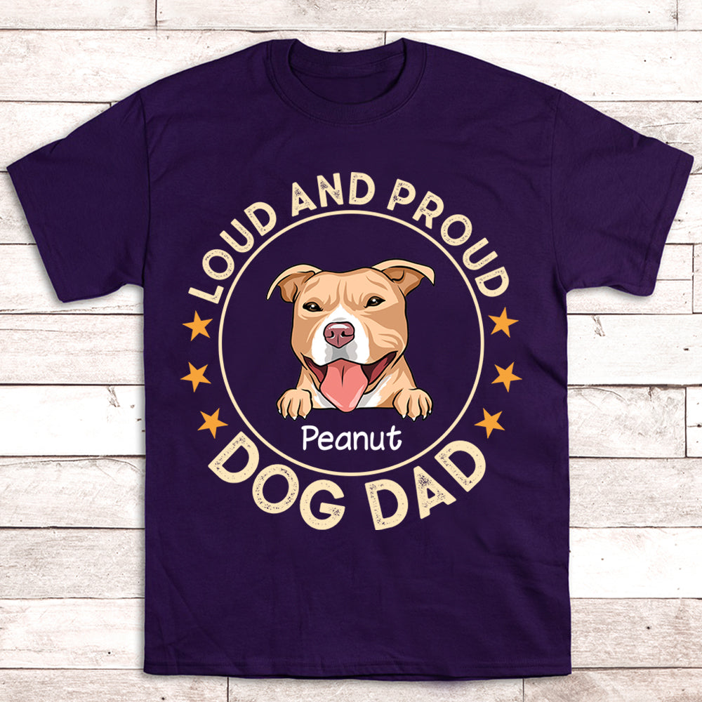 Loud and Proud Dog Dad - Personalized Custom Unisex 5.3 oz T-shirt