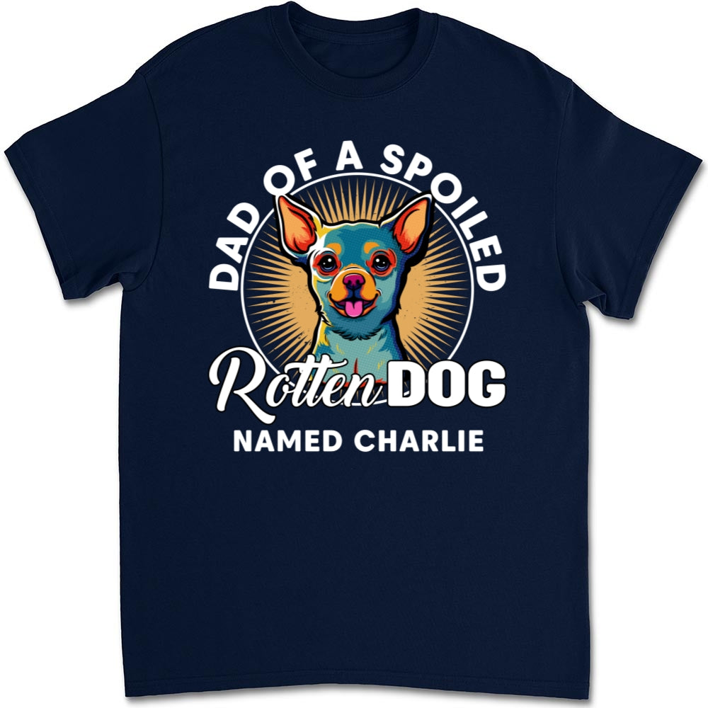 My Spoiled Rotten Dog - Premium Personalized Custom Unisex T-Shirt for Pet Lovers