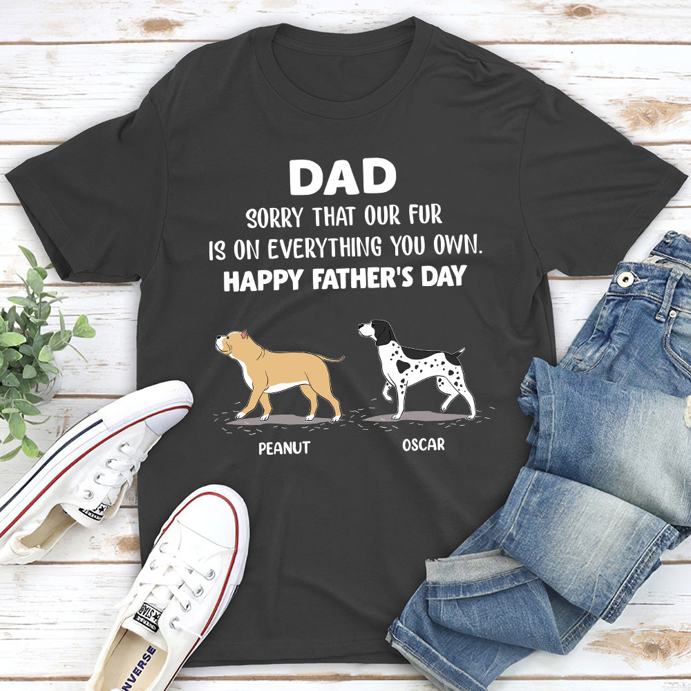 Sorry That My Fur - Personalized Custom Unisex 5.3 oz T-shirt for Pet Lovers