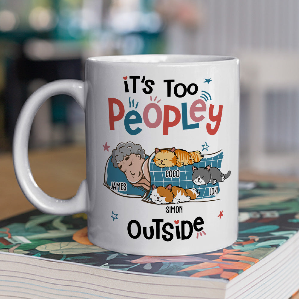 Too Peopley Outside - Premium Personalized Custom 11oz Coffee Mug
