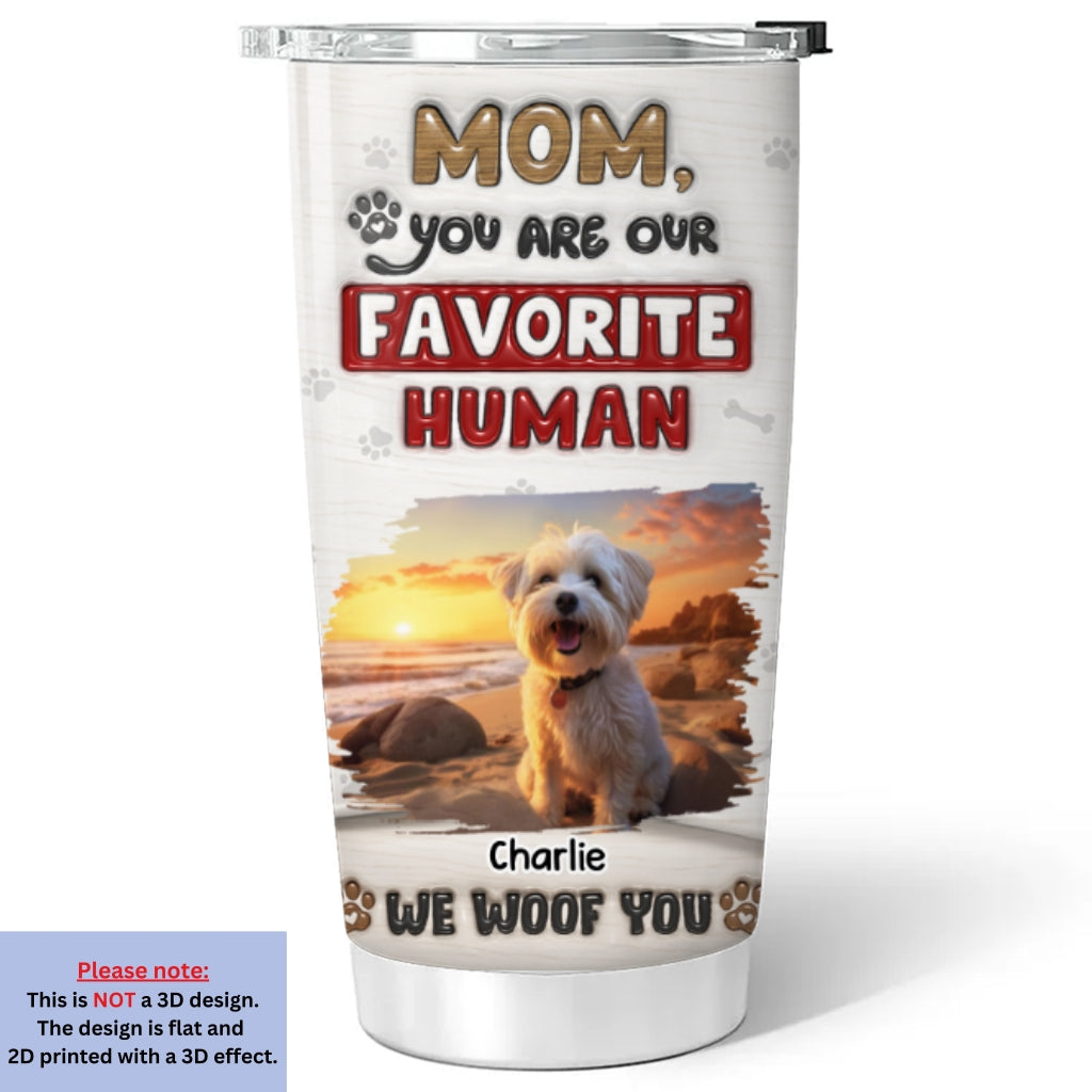 Personalized Custom 3D Inflated Effect Tumbler - You Are Our Favorite Human Photo, 20oz Stainless Steel