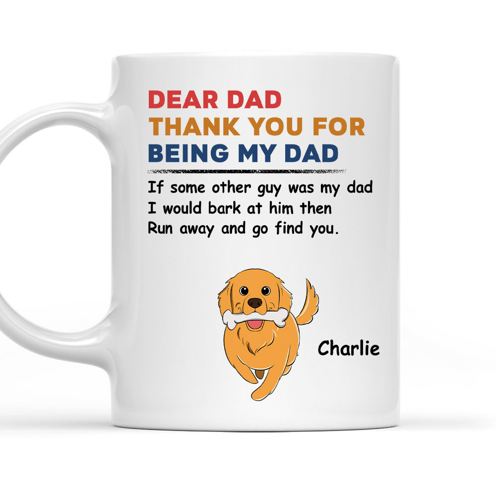 Thank You For Being My Dad - Unique Personalized Custom Coffee Mug for Special Moments