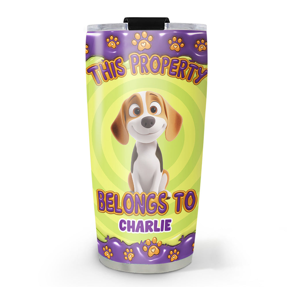 Personalized Custom 3D Inflated Effect Tumbler with This Property Belongs To Dogs Cartoon - 20oz High - Quality Stainless Steel Tumbler