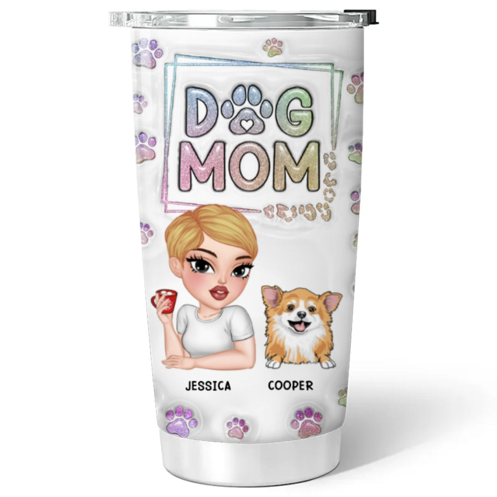 The Ultimate Personalized 3D Inflated Effect Tumbler for the Greatest Dog Moms Ever