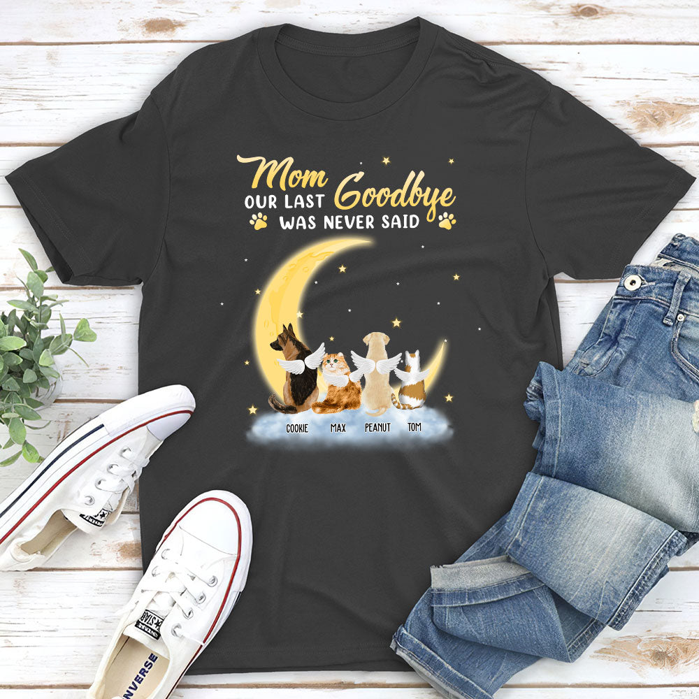 Mom Our Last Goodbye - Personalized Custom Unisex 5.3 oz T-shirt for Pet Lovers