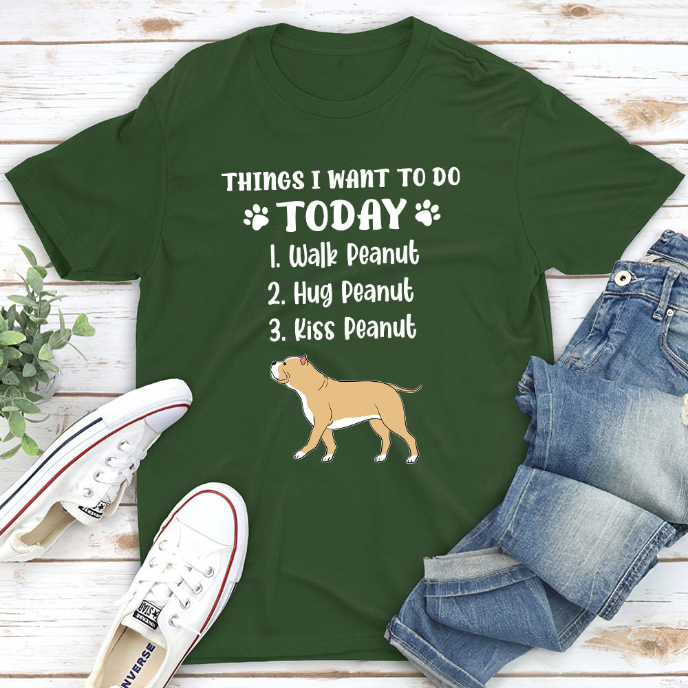 Personalized Custom Unisex T-shirt - Things I Want To Do, Ideal for Pet Lovers