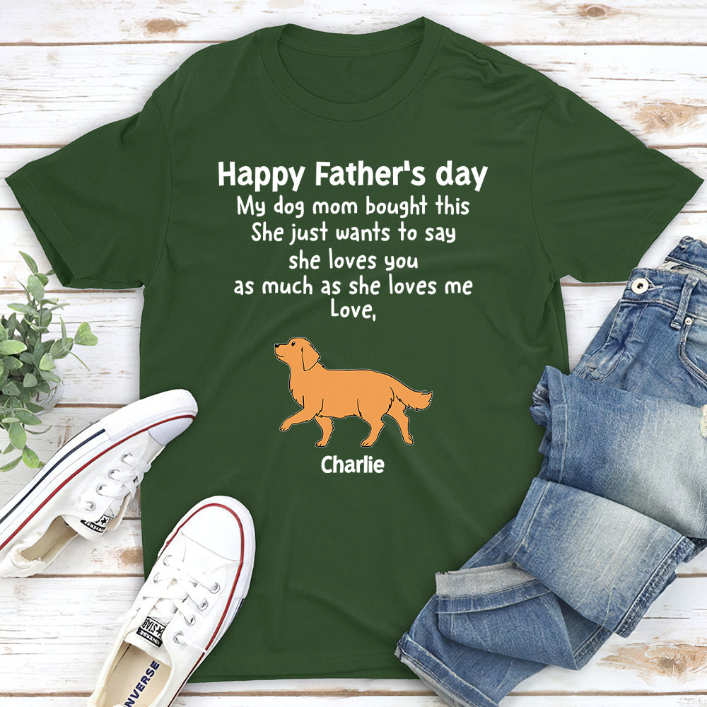 My Dog Mom Bought This - Personalized Custom Unisex 5.3 oz T-shirt for Pet Lovers