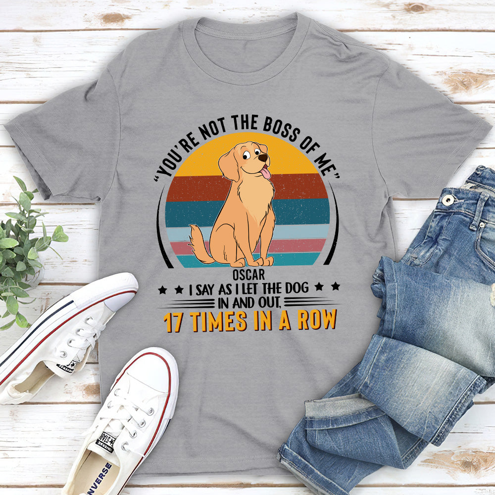 You're not the boss of me - Personalized Custom Unisex 5.3 oz T-shirt for Pet Lovers