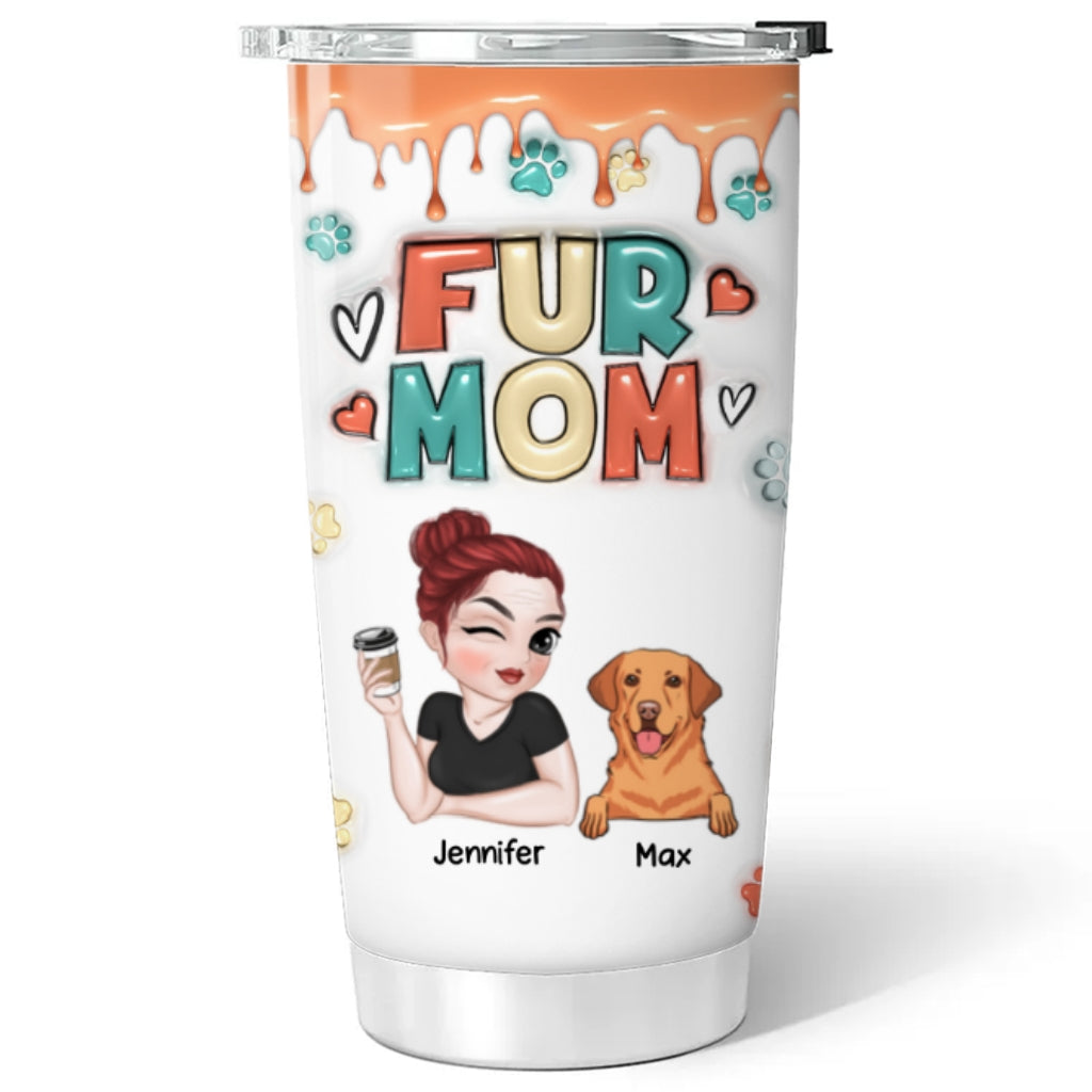 Mom of Pet - Personalized Custom 3D Inflated Effect 20oz Stainless Steel Tumbler with Thousands of Cool Designs