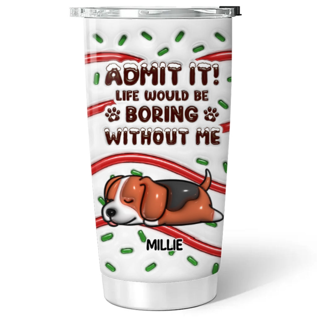 Admit It Cake - Personalized Custom 3D Inflated Effect 20oz Stainless Steel Tumbler with Thousands of Cool Designs