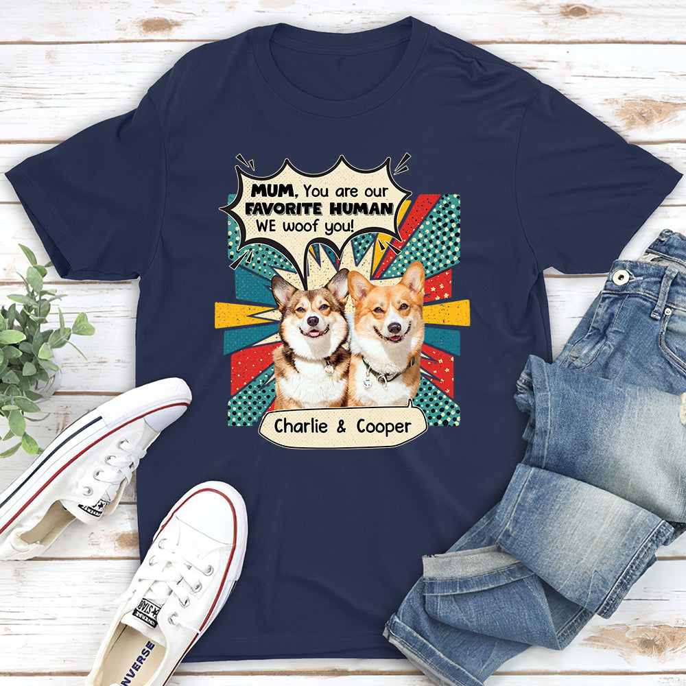 You Are My Favorite Human Personalized Custom Unisex Photo T-shirt - Ideal Gift for Pet Lovers