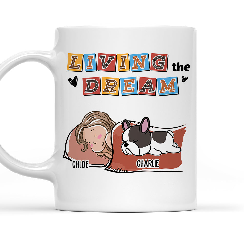 Living The Dream 3 - Customizable Personalized Coffee Mug for Pet Lovers