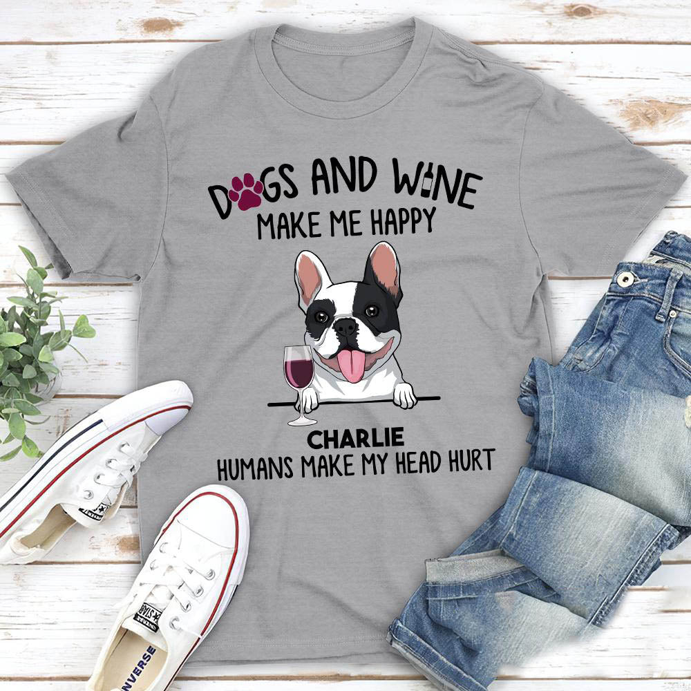 Dogs And Wine Make Me Happy - Personalized Custom Unisex 5.3 oz T-shirt for Pet Lovers