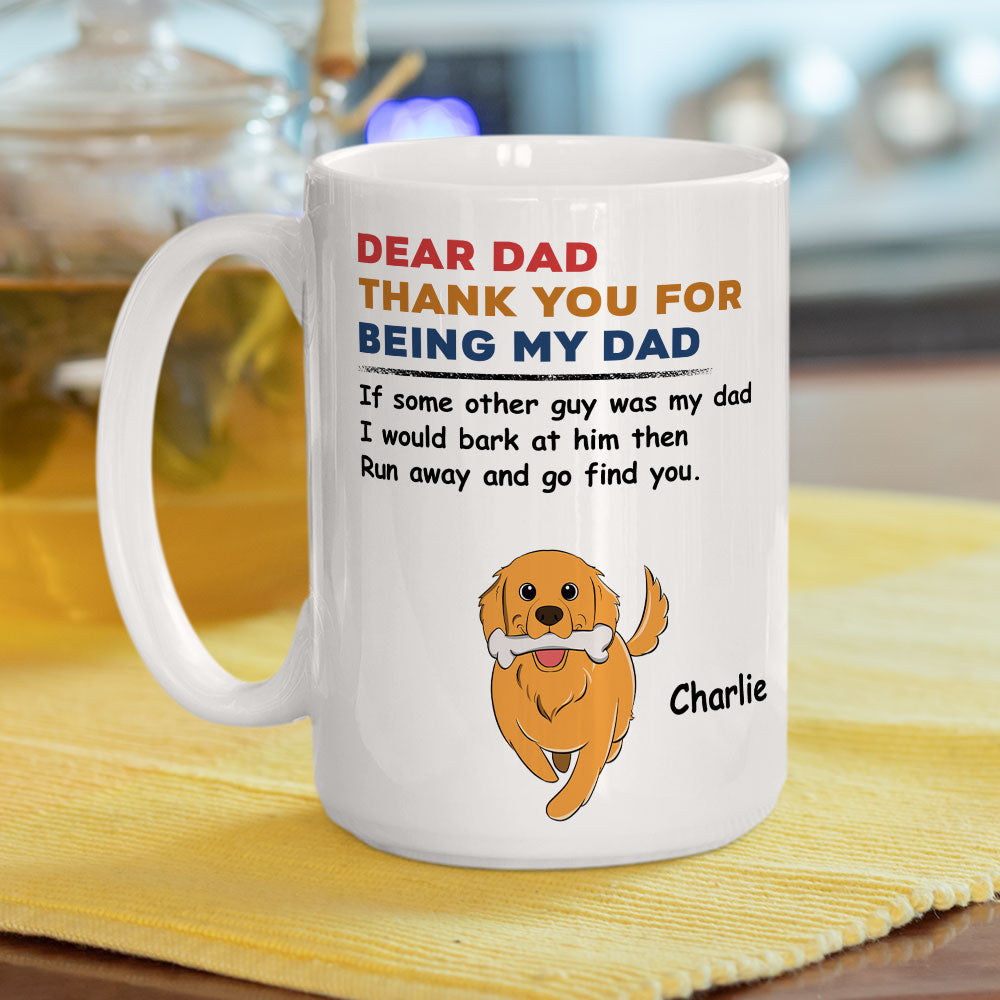 Thank You For Being My Dad - Unique Personalized Custom Coffee Mug for Special Moments
