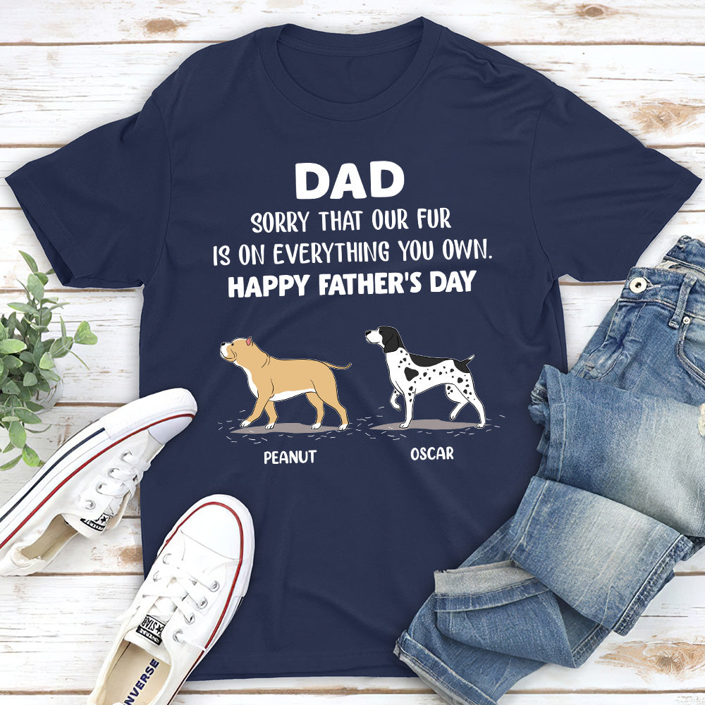 Sorry That My Fur - Personalized Custom Unisex 5.3 oz T-shirt for Pet Lovers