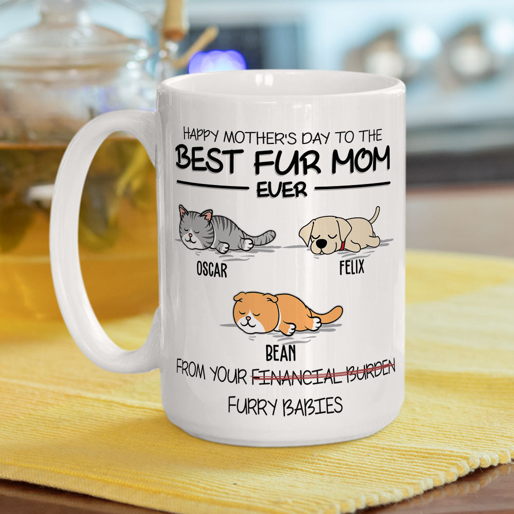 Happy Mother's Day to the Best Fur Mom Ever - Personalized Custom 11oz/15oz Coffee Mug for Pet Lovers