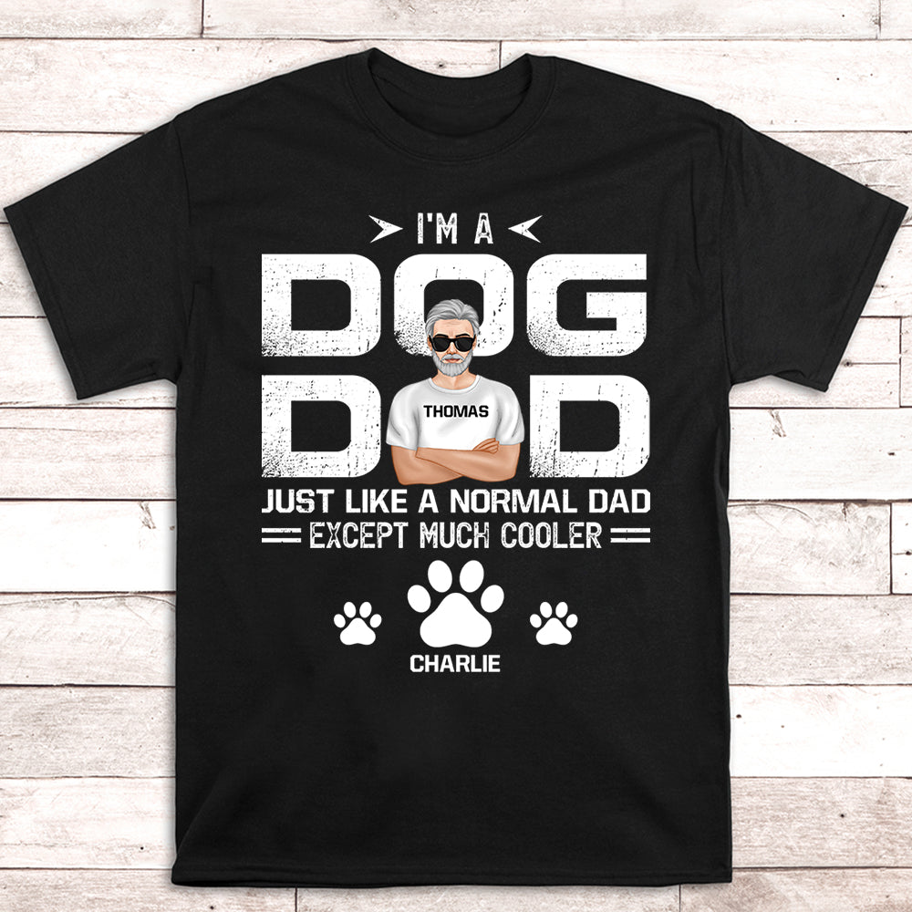 I'm A Dog Dad - Personalized Custom Unisex 5.3 oz T-shirt with Copyrighted Artwork