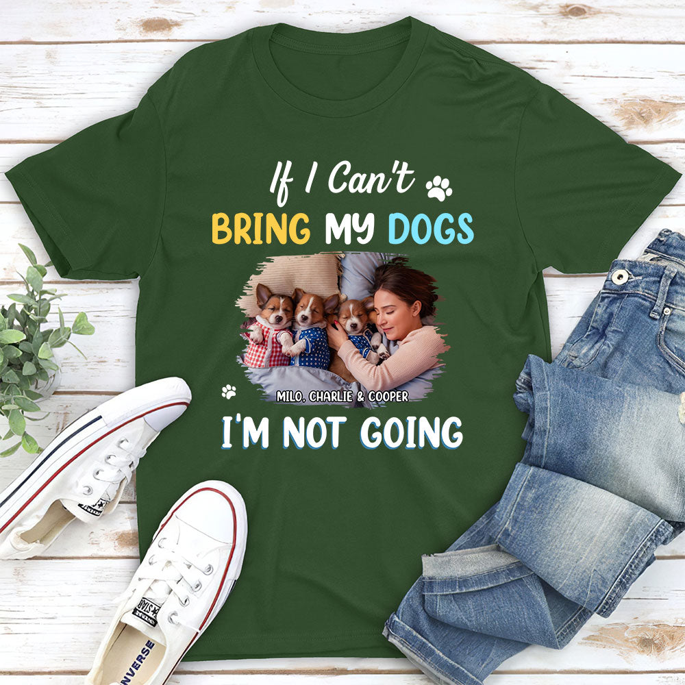 I Am Not Going Personalized Custom Unisex Photo T-shirt - Ideal Gift for Pet Lovers