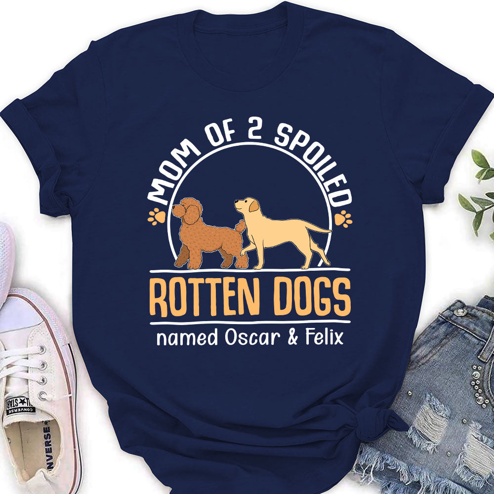 Mom Of A Spoiled Rotten Dog - Customizable Personalized Women's T-shirt for Pet Lovers