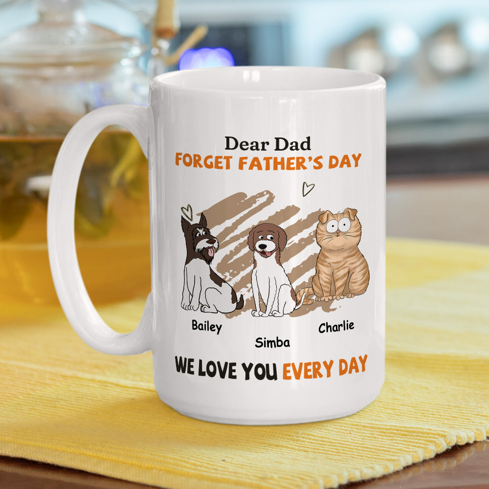 We Love You Every Day - Personalized Custom Coffee Mug for Pet Lovers in 11oz and 15oz Sizes