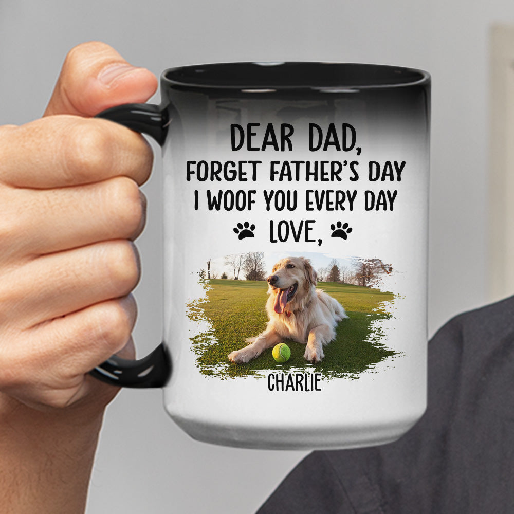 Woof You Dad - 11oz/15oz Personalized Custom Color - Changing Mug for Pet Lovers