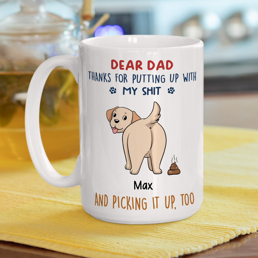 Thank You For Putting Up - Personalized Custom Ceramic Coffee Mug for Pet Lovers