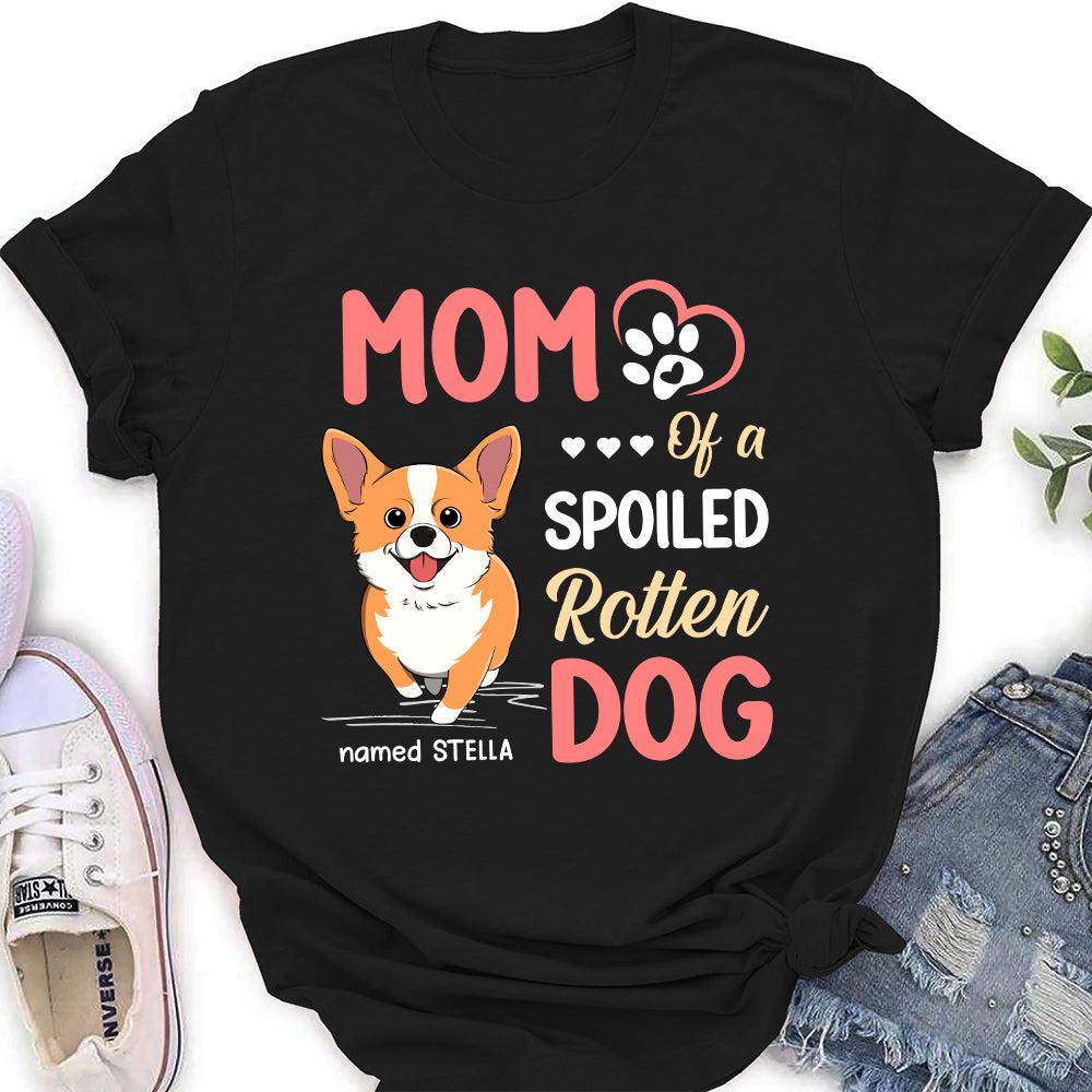Personalized Custom Women's T-shirt for Parents of Spoiled Dogs - A Perfect Pet Lover's Gift