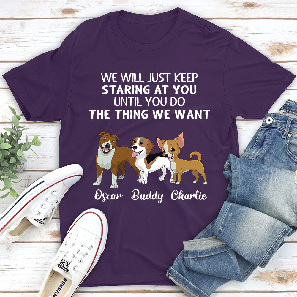 I Will Just Keep Staring - Personalized Custom Unisex 5.3 oz T-shirt for Pet Lovers