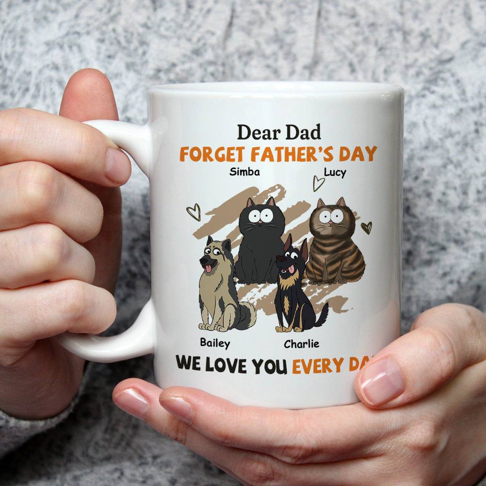 We Love You Every Day - Personalized Custom Coffee Mug for Pet Lovers in 11oz and 15oz Sizes