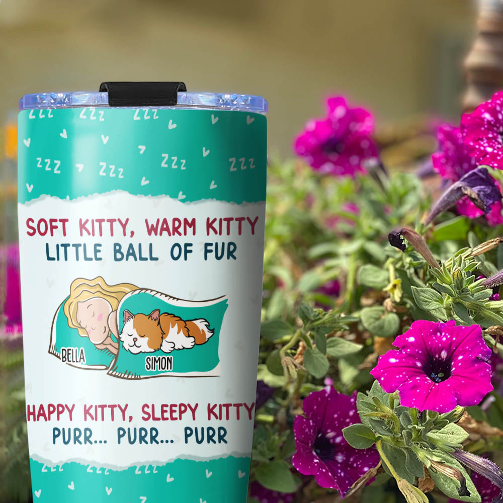 Soft Kitty Warm Kitty - Personalized Custom 20oz Stainless Steel Tumbler with Thousands of Cool Designs