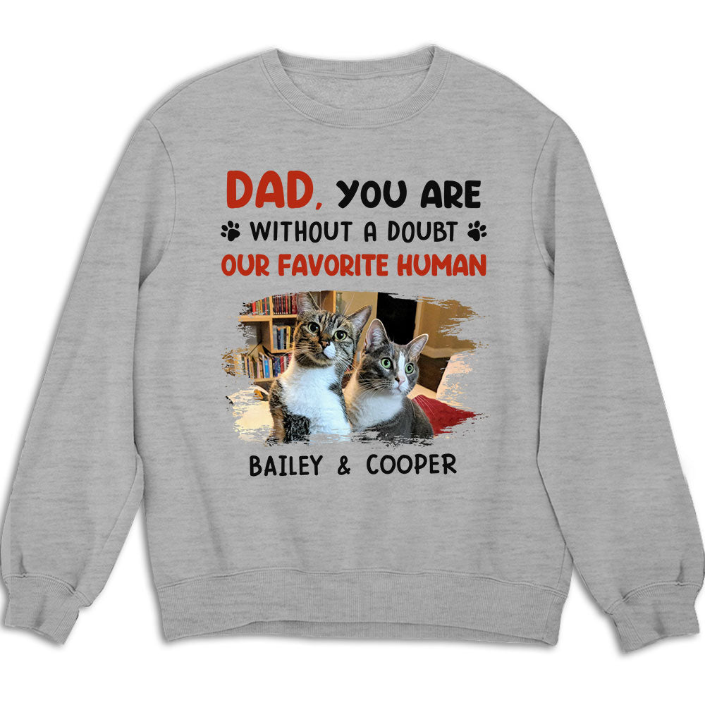 Favorite Human No Doubt - Personalized Custom Unisex 8.0 oz Sweatshirt for Pet Lovers