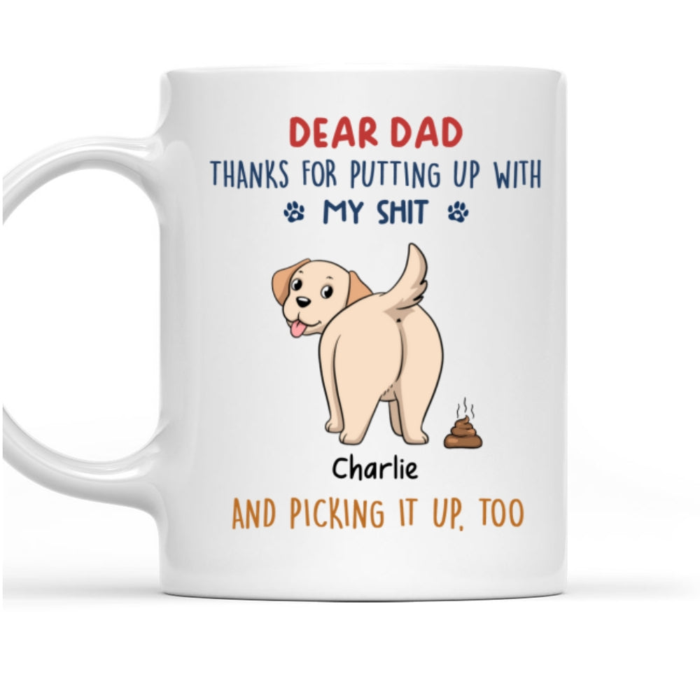 Thank You For Putting Up - Personalized Custom Ceramic Coffee Mug for Pet Lovers