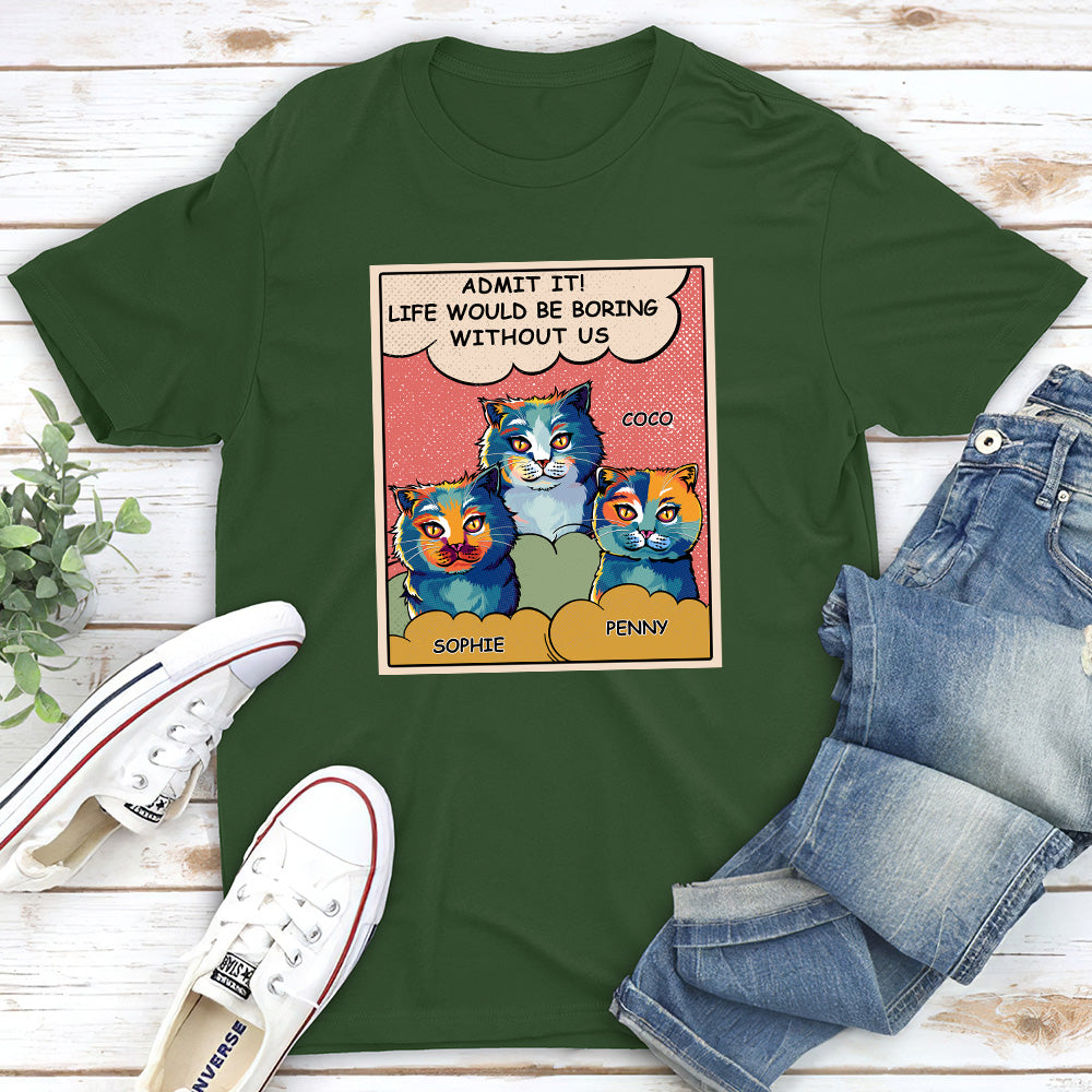 Unique Personalized Custom Premium T-shirt for Cat Lovers - Boring Without Cat
