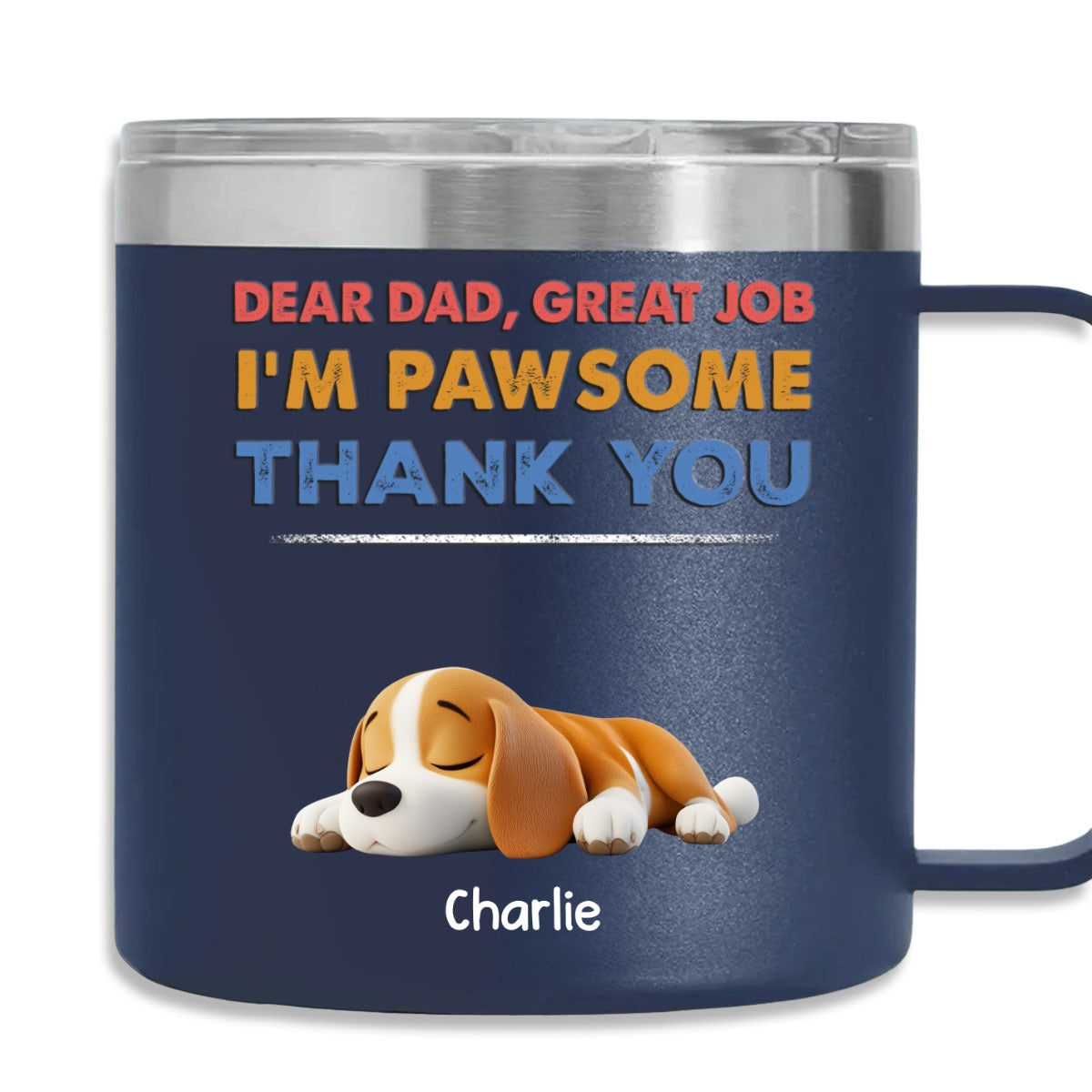 Dear Dad, I'm Pawsome - Personalized 14oz Custom Stainless Steel Tumbler with Handle for Cold and Hot Drinks