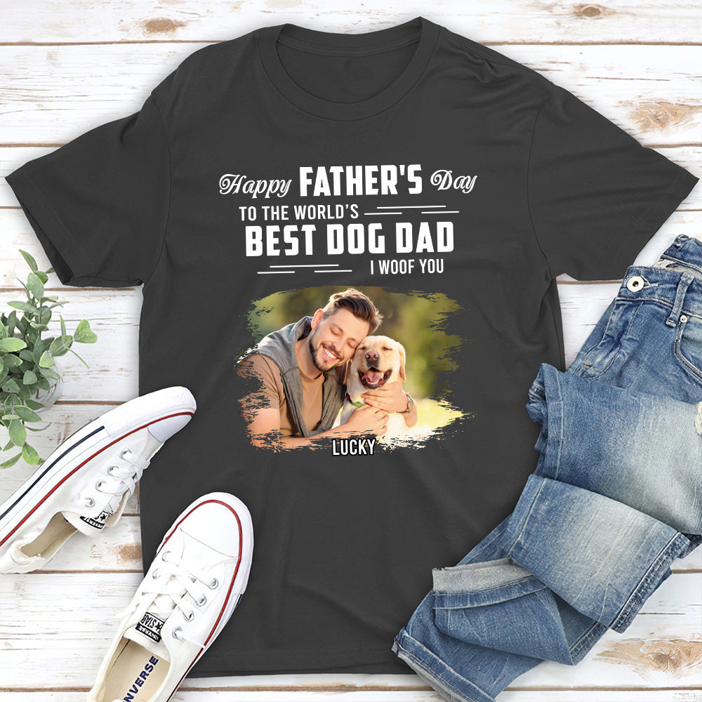 Woof You My Best Dad - Personalized Custom Unisex 5.3 oz T-shirt for Pet Lovers