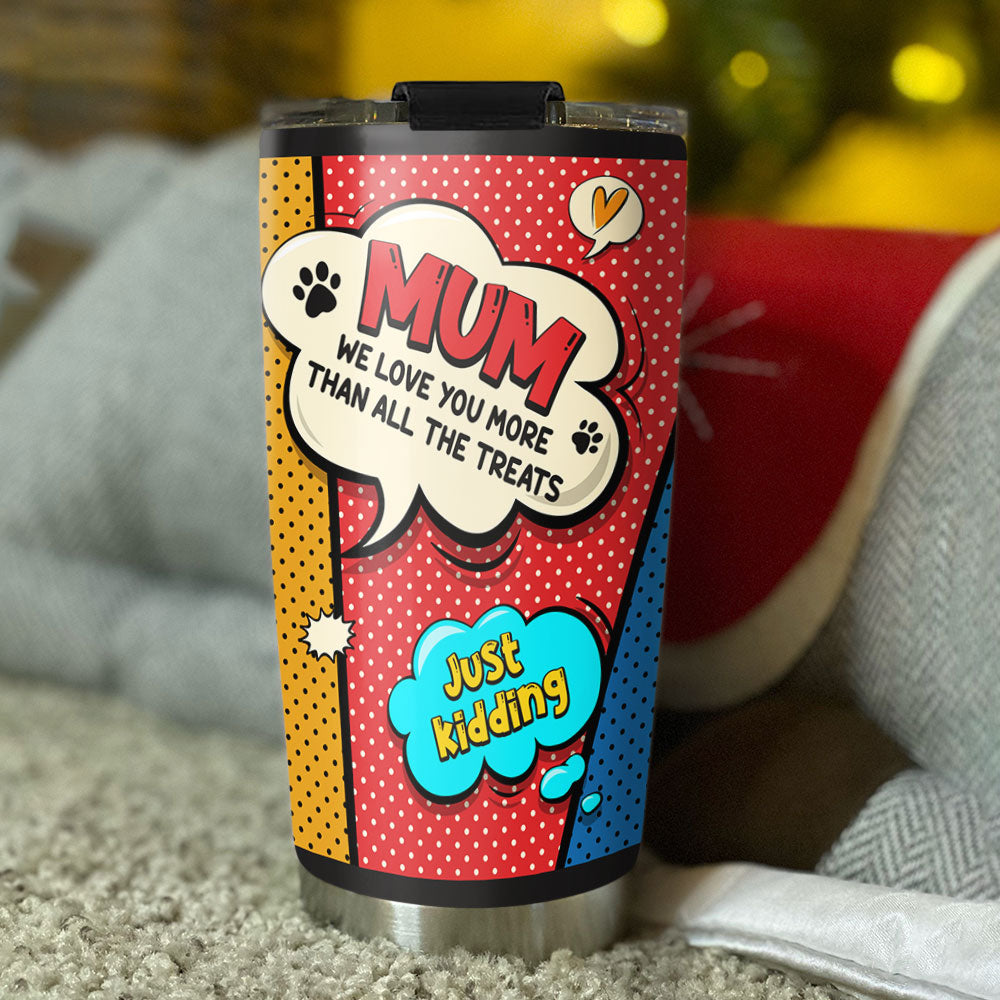 Personalized 'I Love You More Than All The Treats' Custom 20oz Tumbler - Keep Drinks Cold 24 Hours & Hot 12 Hours