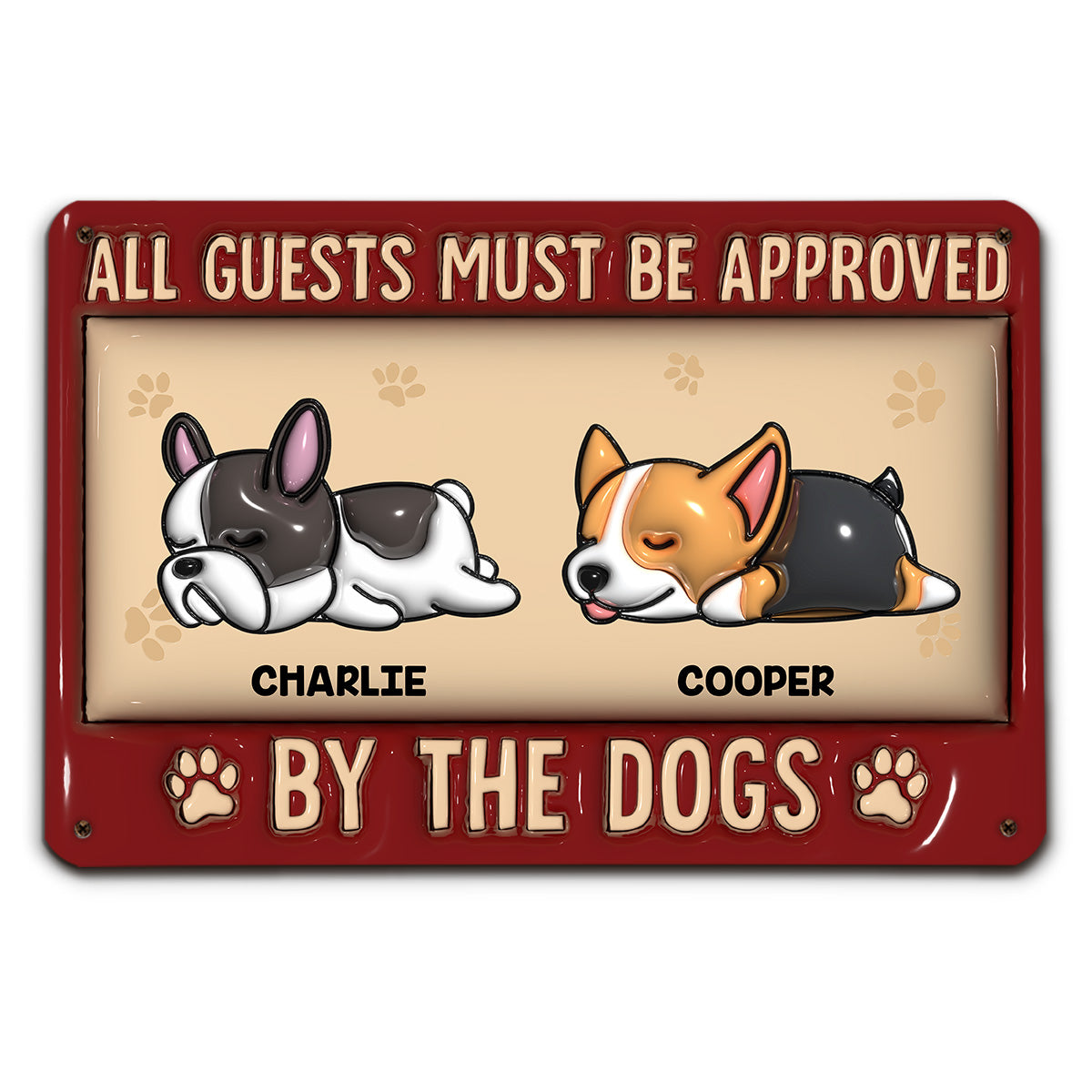 All Guests Must Be - Unique Personalized Custom 3D Inflated Effect Metal Sign for Home and Office