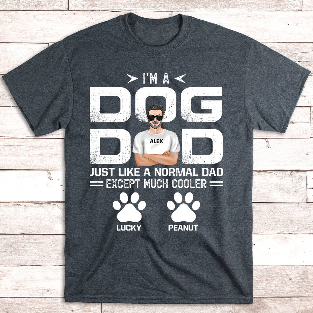 I'm A Dog Dad - Personalized Custom Unisex 5.3 oz T-shirt with Copyrighted Artwork
