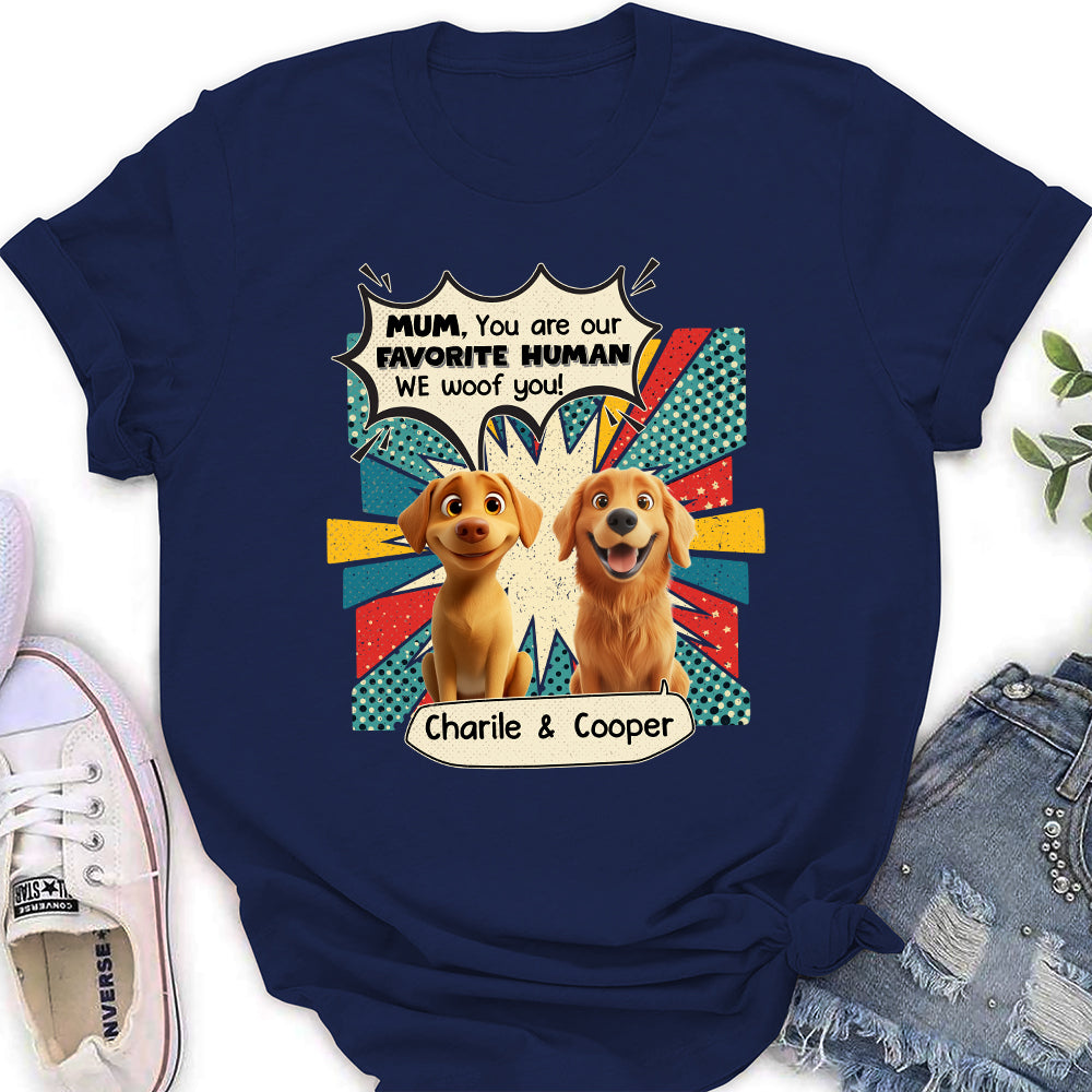 You Are My Favorite Human - Customizable Personalized Women's T-shirt for Pet Lovers
