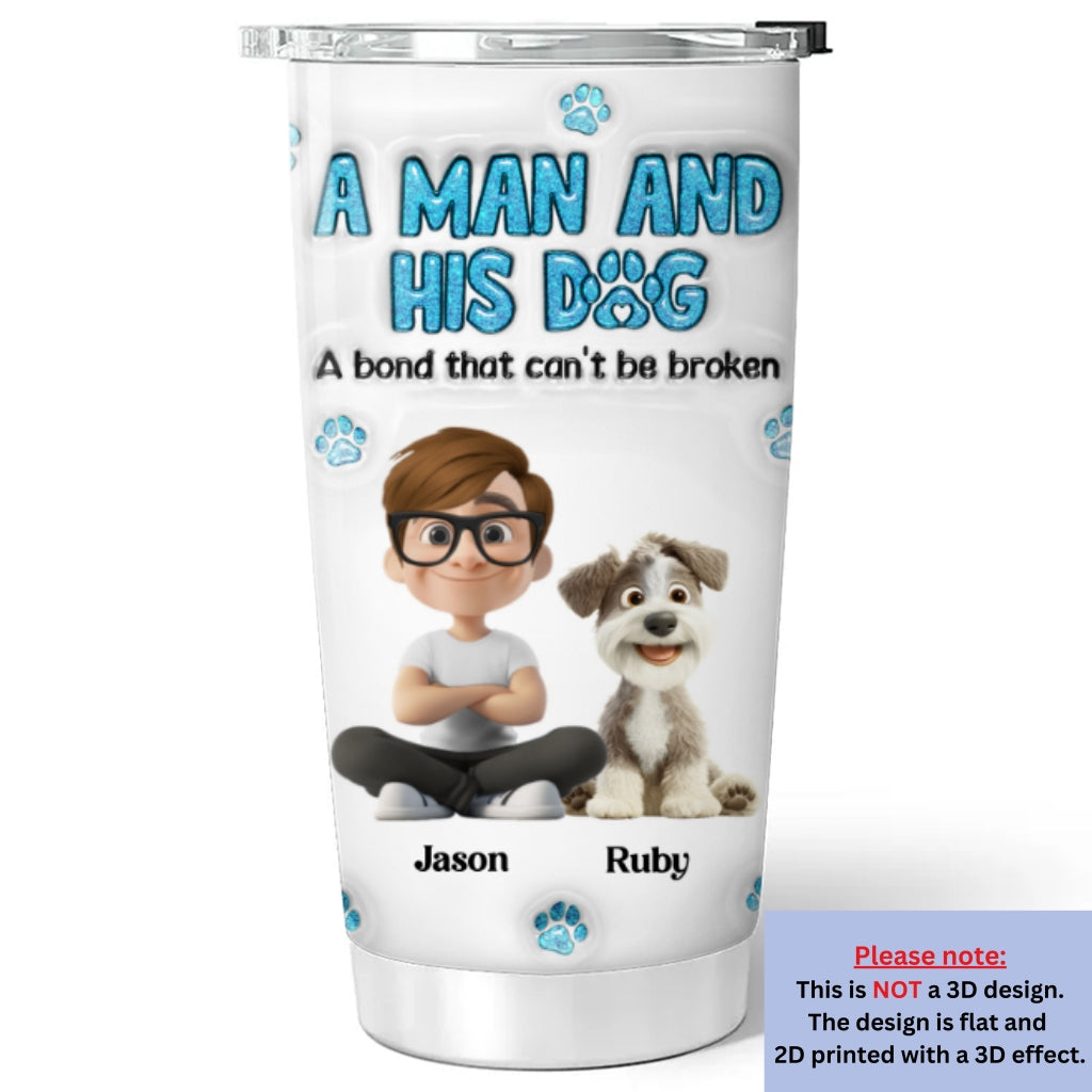 A Man And His Dog - Personalized Custom 3D Inflated Effect 20oz Stainless Steel Tumbler with Thousands of Cool Designs