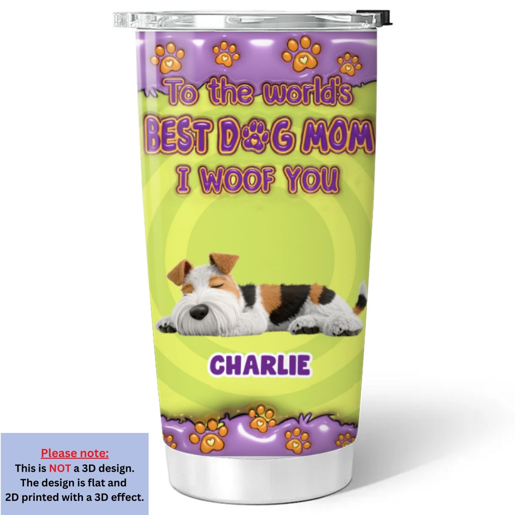 Best Personalized Custom 3D Inflated Effect Tumbler for the World's Best Dog Moms