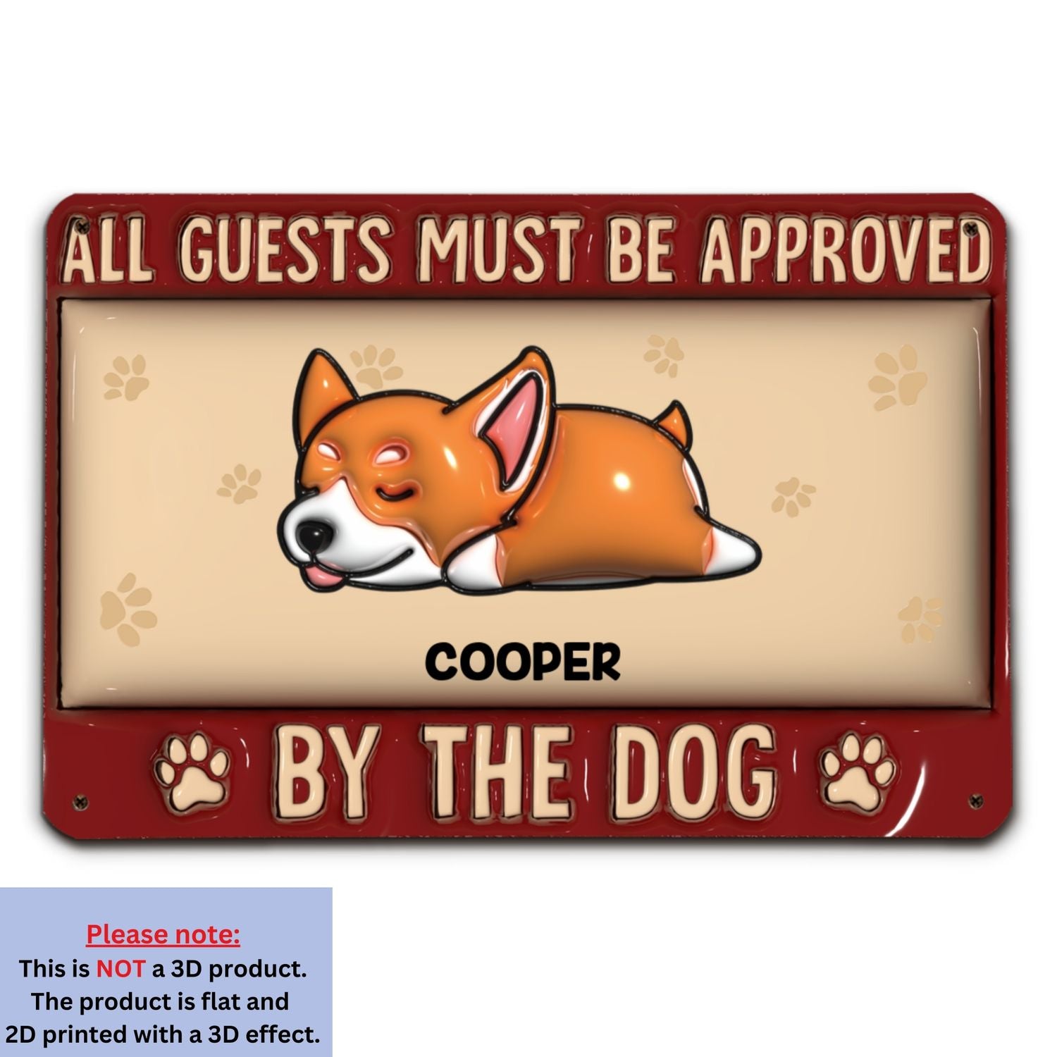 All Guests Must Be - Unique Personalized Custom 3D Inflated Effect Metal Sign for Home and Office