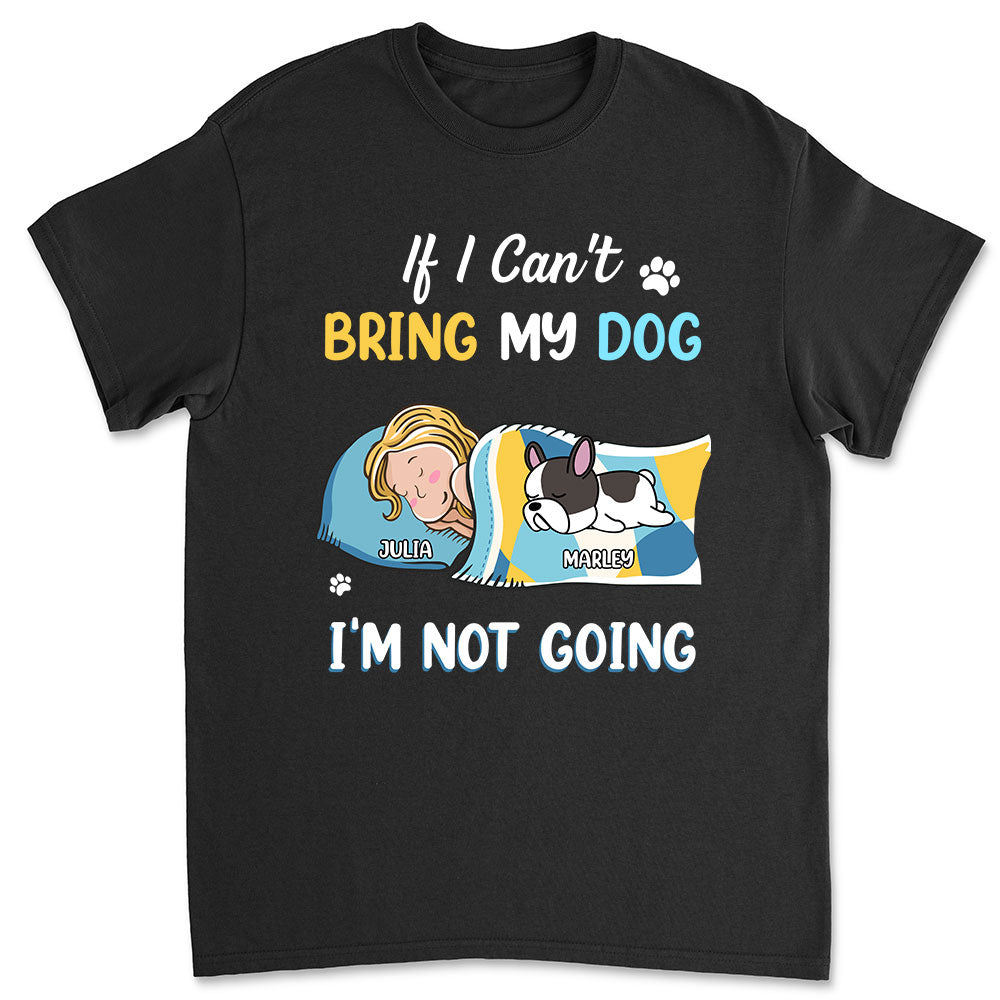 I Am Not Going - Personalized Custom Unisex 5.3 oz T-shirt for Pet Lovers